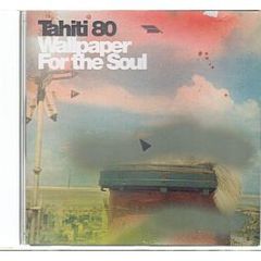 Tahiti 80 - Wallpaper For The Soul - Atmospheriques