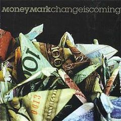 Money Mark - Change Is Coming - Emperor Norton