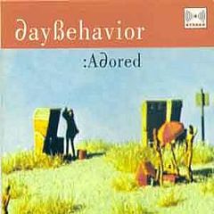Daybehavior - Adored - North Of No South