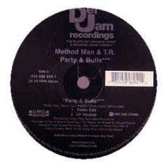 Method Man & T.R.  - Party & Bulls - Def Jam