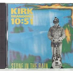 Kirk Brandon's 10:51 - Stone In The Rain - Anagram Records