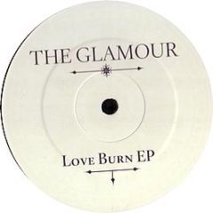 The Glamour - Love Burn EP - Cheap Thrills