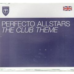 Perfecto Allstars - The Club Theme - Perfecto