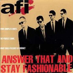 AFI - Answer That And Stay Fashionable - Nitro