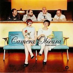 Camera Obscura - If Looks Could Kill - Elefant