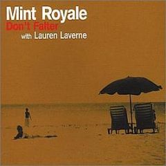Mint Royale - Don't Falter - Faith & Hope