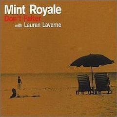 Mint Royale - Don't Falter - Faith & Hope