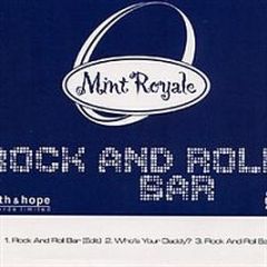 Mint Royale - Rock And Roll Bar - Faith & Hope