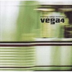 Vega 4 - Drifting Away Violently - Taste