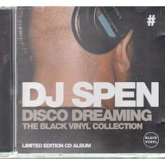 DJ Spen - Disco Dreaming (The Black Vinyl Collection) - Black Vinyl