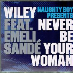 Wiley Feat. Emeli Sande - Never Be Your Woman - Relentless