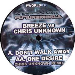Breeze Vs Chris Unknown - Don't Walk Away - Future World