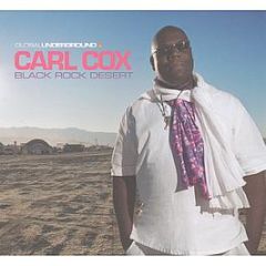 Carl Cox Presents - Global Underground - Black Rock Desert - Global Underground