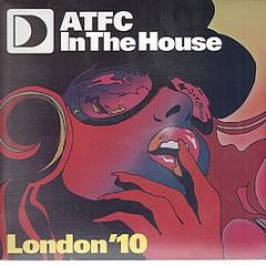 Defected Presents - Atfc In The House London 2010 (EP1) - Ith Records