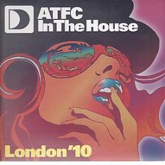 Defected Presents - Atfc In The House London 2010 (EP2) - Ith Records