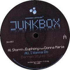 Al Storm & Euphony Feat Donna Marie - All I Wanna Do (Darren Styles Mix) - Junkbox