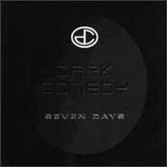 Dark Comedy - Seven Days - Elypsia