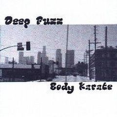 Deep Fuzz - Body Karate - Noid
