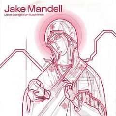 Jake Mandell - Love Songs For Machines - Car Park Lp 8
