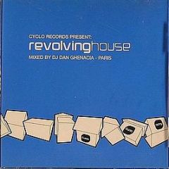 Cyclo Records Presents - Revolving House - Cyclo