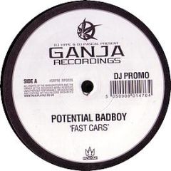 Potential Bad Boy - Fast Cars - Ganja Records