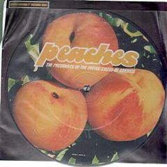 The Presidents Of The United States Of America - Peaches (Picture Disc) - Columbia