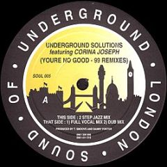 Underground Solution - Youre No Good (99 Remixes) - Soul