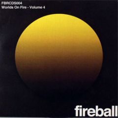 Various Artists - Worlds On Fire (Volume 4) - Fireball