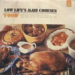 Various Artists - Low Life's Main Courses - Food - Low Life