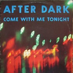 After Dark - Come With Me Tonight - Music Man