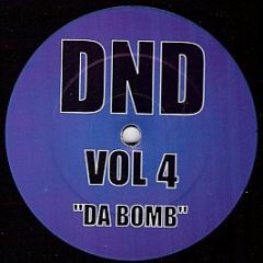 DND - Vol 4 (Da Bomb) - DND