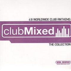 Various Artists - Clubmixed The Collection - Ubl Music
