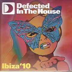 Defected Presents - In The House Ibiza 2010 EP1 - In The House