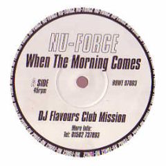 Nu Force - When The Morning Comes - Ruff On Wax