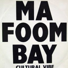 Cultural Vibe - Ma Foom Bay - Crossover