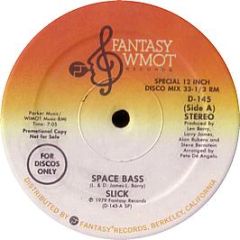 Slick - Space Bass / Put Your Pants On - Fantasy