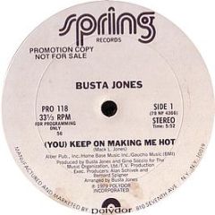 Busta Jones - You Keep On Making Me Hot - Spring Records