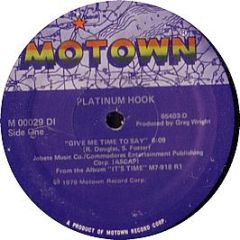 Platinum Hook - Give Me Time To Say - Motown
