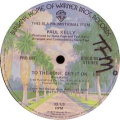 Paul Kelly - To The Bone, Get It On - Warner Bros