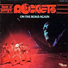 Rockets - On The Road Again - Tom N Jerry Records
