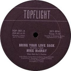 Mike Mccray - Bring Your Love Back - Topflight