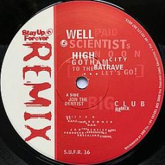 Well Paid Scientists - High Noon Remixes - Stay Up Forever