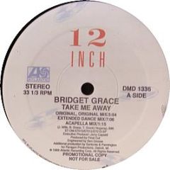 Bridget Grace - Take Me Away - Atlantic