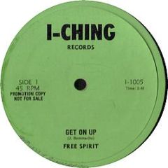 Free Spirit - Get On Up - I-Ching