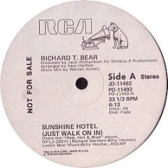 Richard T Bear - Sunshine Hotel (Just Walk On In) - RCA