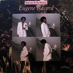 Eugene Record - Welcome To My Fantasy - Warner Bros