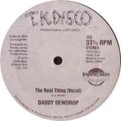 Daddy Dewdrop - The Real Thing - T K Disco