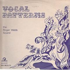 The Roger Webb Sound - Vocal Patterns - Music De Wolfe