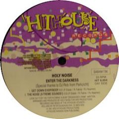 Holy Noise - Enter The Darkness - Hithouse