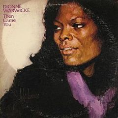 Dionne Warwick - Then Came You - Warner Bros